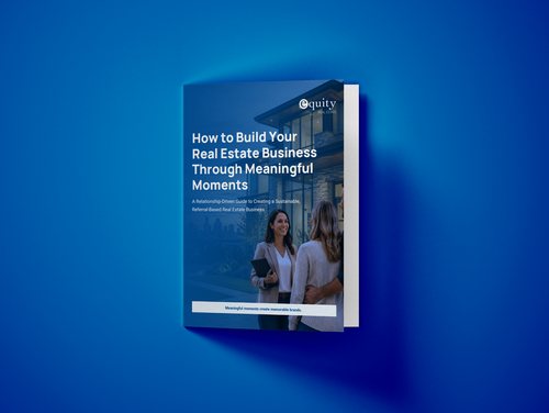 How to Build Your Real Estate Business Through Meaningful Moments cover
